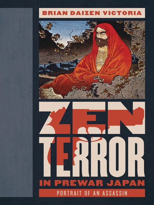 Title details for Zen Terror in Prewar Japan by Brian Daizen Victoria - Available